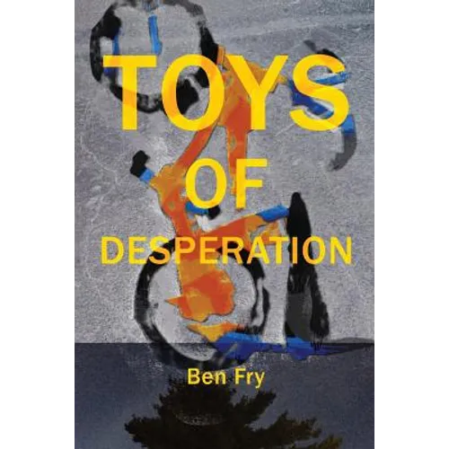 Toys of Desperation