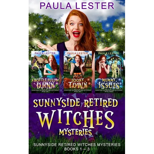 Sunnyside Retired Witches Community Cozy Mysteries: Books 1-3