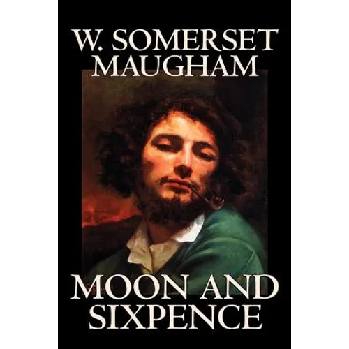Moon and Sixpence by W. Somerset Maugham, Fiction, Classics