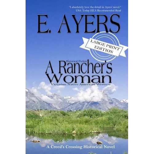 Historical Fiction - A Rancher's Woman - Victorian Native American Western