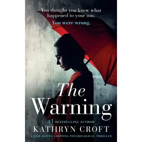 The Warning: A nail biting, gripping psychological thriller