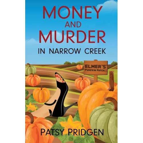 Money and Murder in Narrow Creek