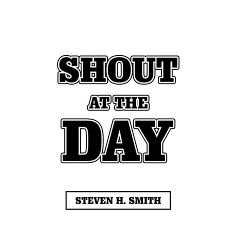 Shout at the Day