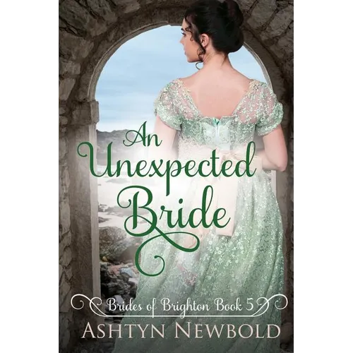 An Unexpected Bride: A Regency Romance (Brides of Brighton Book 5)