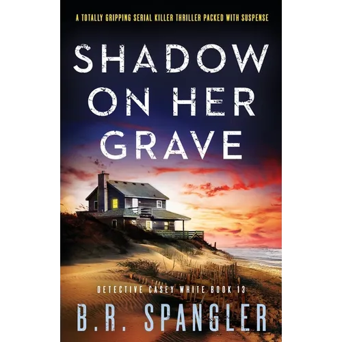 Shadow on Her Grave: A totally gripping serial killer thriller packed with suspense