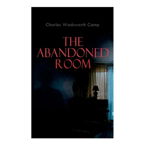 The Abandoned Room: A Thrilling Murder Mystery