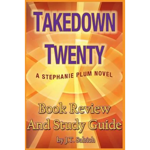 Takedown Twenty: A Stephanie Plum Novel - Book Review and Study Guide