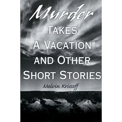 Murder Takes a Vacation: And Other Short Stories
