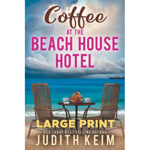 Coffee at The Beach House Hotel: Large Print Edition