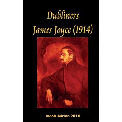 Dubliners James Joyce (1914)