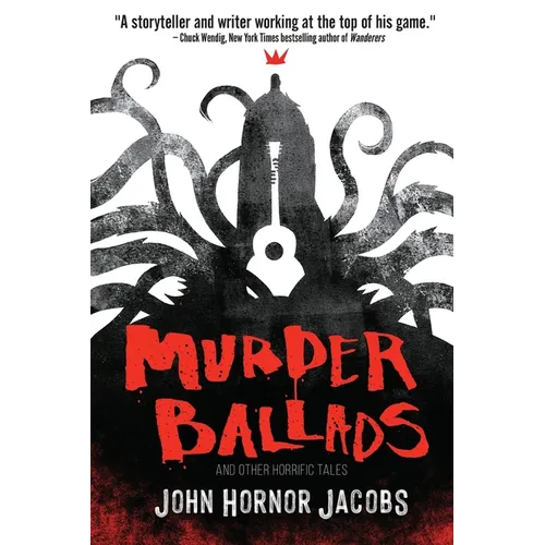 Murder Ballads and Other Horrific Tales