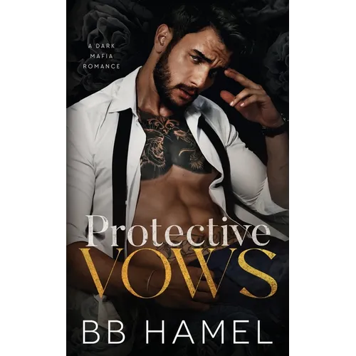 Protective Vows: A Dark Mafia Romance