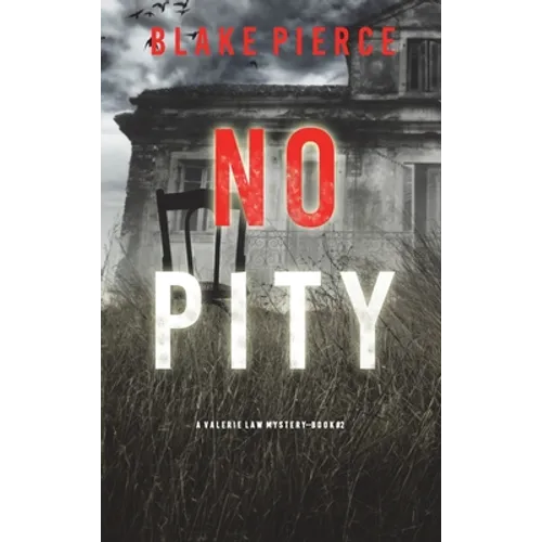 No Pity (A Valerie Law FBI Suspense Thriller-Book 2)