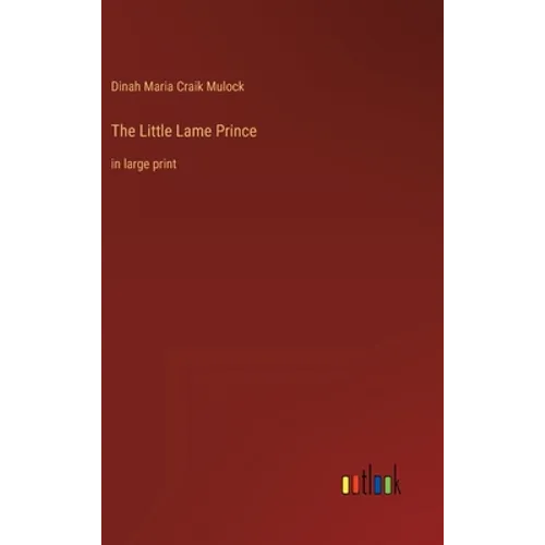 The Little Lame Prince: in large print