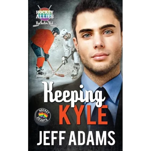 Keeping Kyle: A Hockey Allies Bachelor Bid MM Romance