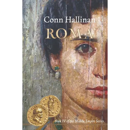 Roma: Book IV in the Middle Empire Series