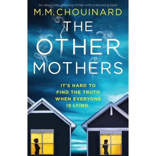 The Other Mothers: An absolutely gripping thriller with a shocking twist