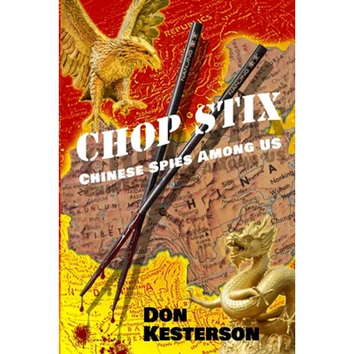 Chop Stix: Chinese Spies Among Us