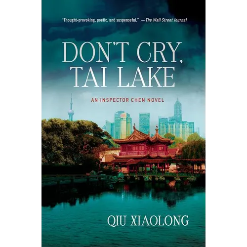 Don't Cry, Tai Lake: An Inspector Chen Novel