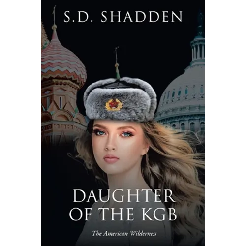 Daughter of the KGB: The American Wilderness