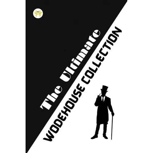 The Ultimate Wodehouse Collection