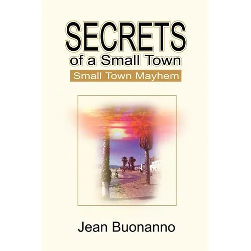 Secrets of a Small Town: Small Town Mayhem