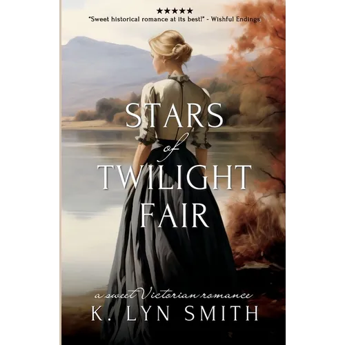Stars of Twilight Fair: A Sweet Victorian Romance