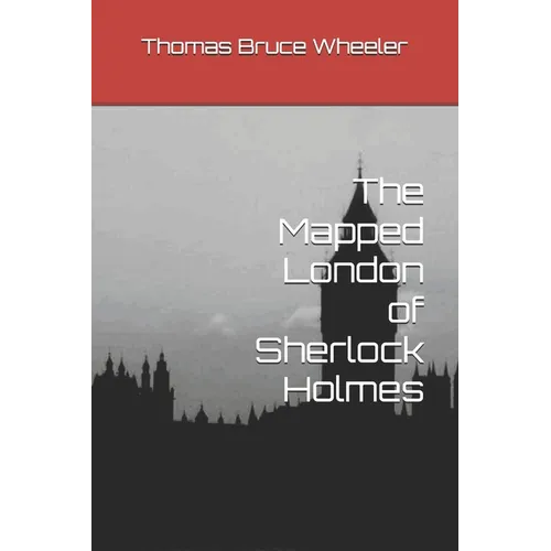 The Mapped London of Sherlock Holmes