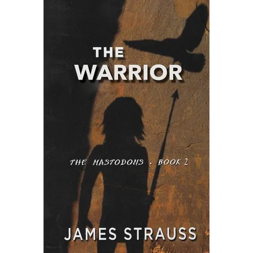 The Warrior The Mastodons Book Two