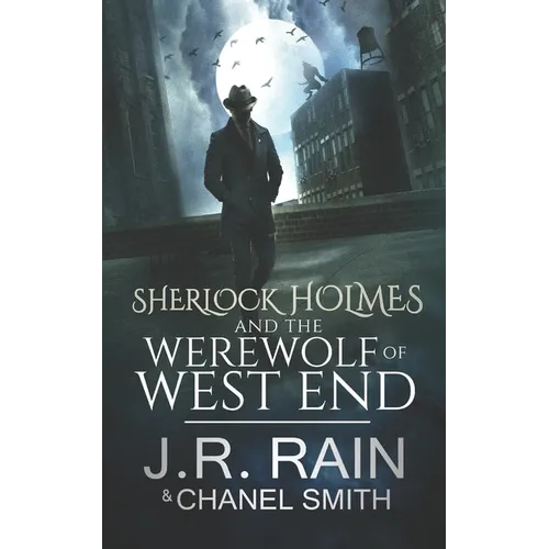 Sherlock Holmes and the Werewolf of West End
