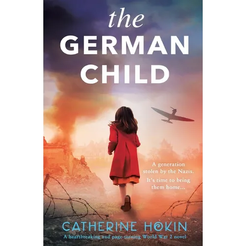 The German Child: A totally heartbreaking and page-turning World War 2 novel