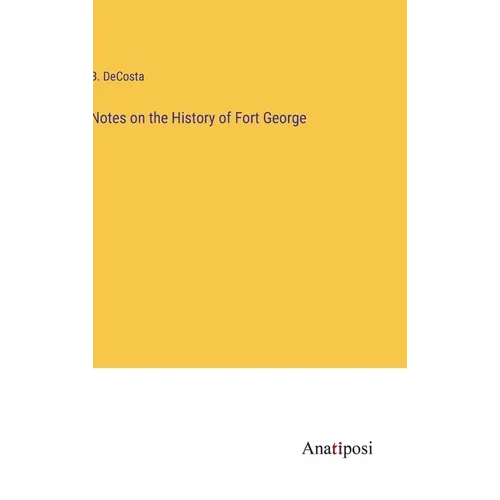 Notes on the History of Fort George
