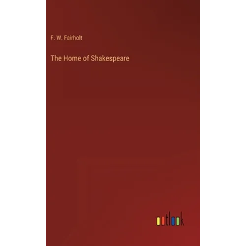 The Home of Shakespeare