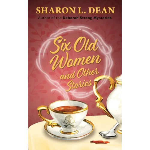 Six Old Women and Other Stories