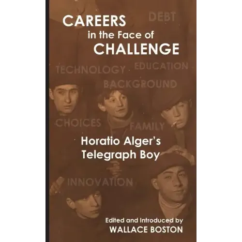 Careers in the Face of Challenge: Horatio Alger's Telegraph Boy