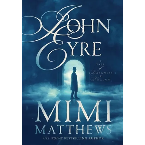 John Eyre: A Tale of Darkness and Shadow