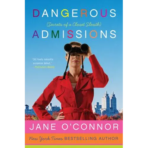 Dangerous Admissions: Secrets of a Closet Sleuth