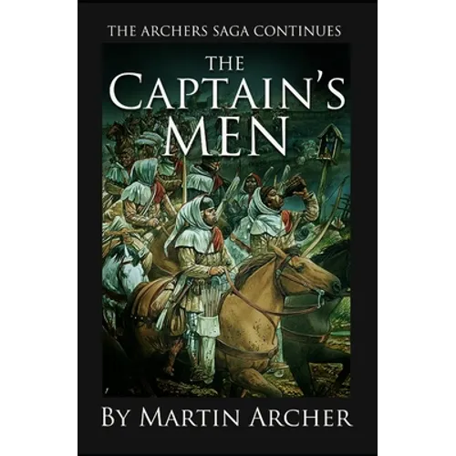 The Captain's Men: Life in Medieval England was a War for Thrones