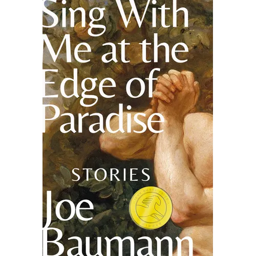 Sing with Me at the Edge of Paradise: Stories