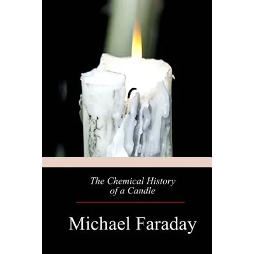 The Chemical History of a Candle