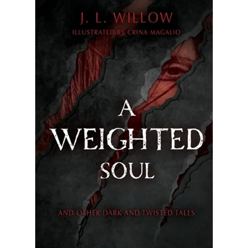 A Weighted Soul and Other Dark and Twisted Tales