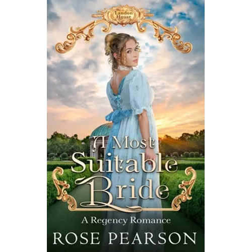 A Most Suitable Bride: A Regency Romance