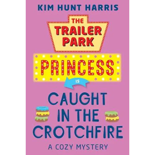The Trailer Park Princess is Caught in the Crotchfire