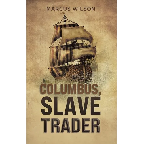 Columbus, Slave Trader