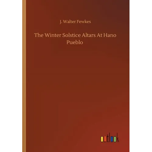 The Winter Solstice Altars At Hano Pueblo