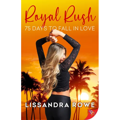 Royal Rush: 75 Days to Fall in Love