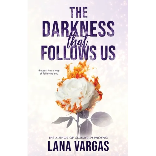The Darkness that Follows Us