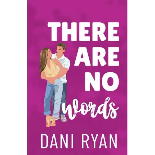 There Are No Words: A Roommates to Lovers, Accidental Pregnancy Romcom