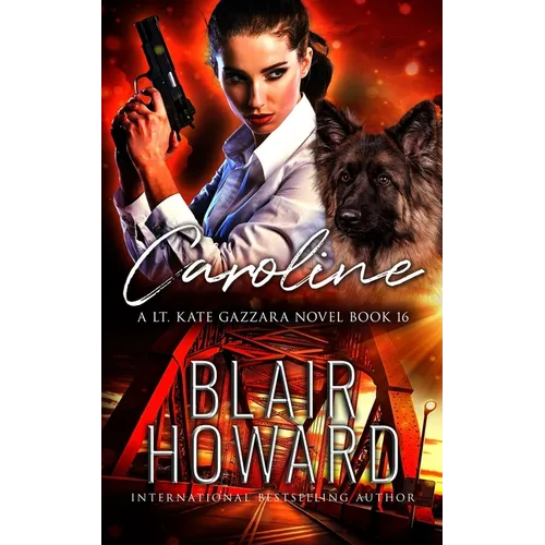 Caroline: Case Sixteen: A Lt. Kate Gazzara Novel