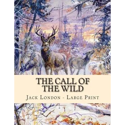 The Call of the Wild: Large Print